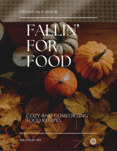 Fallin’ For Food: Cozy and Comforting Recipes